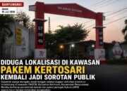 Diduga Jadi Lokasi Prostitusi Terselubung, Kawasan PAKEM Banyuwangi Kembali Disorot Publik ; APH Diminta Bertindak Jangan Tutup Mata