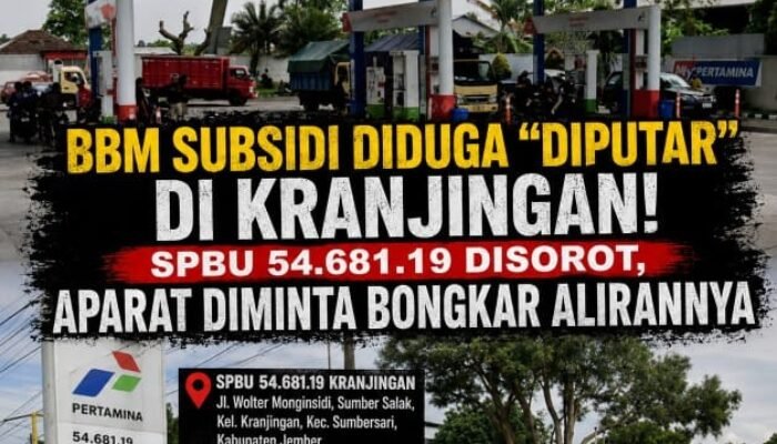 BBM Subsidi Diduga “DIPUTAR” di Kranjingan SPBU 54.881.19 Disorot, Aparat Diminta Bongkar Alirannya