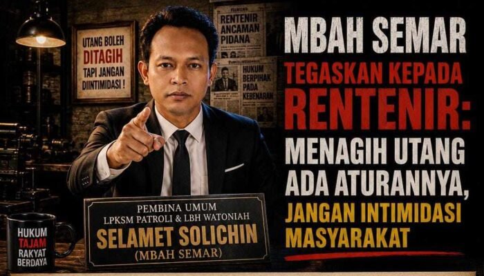 Waspada Pasal 273 KUHP! Mbah Semar Ingatkan Rentenir : Meminjamkan Uang Tanpa Izin & Menagih dengan Ancaman Bisa Dipidana!