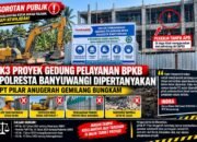 K3 Proyek Gedung Pelayanan BPKB Polresta Banyuwangi Dipertanyakan, PT Pamenang Buana Raya Bungkam