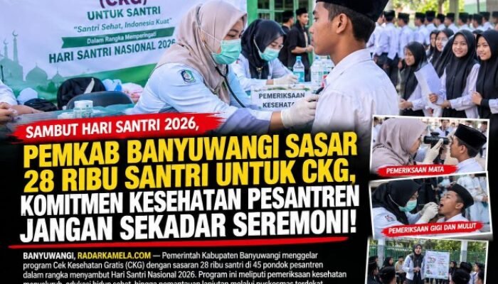 Sambut Hari Santri 2026, Pemkab Banyuwangi Sasaran 28 Ribu Santri Untuk CKG, Komitmen Kesehatan Jangan Sekedar Seremoni!!