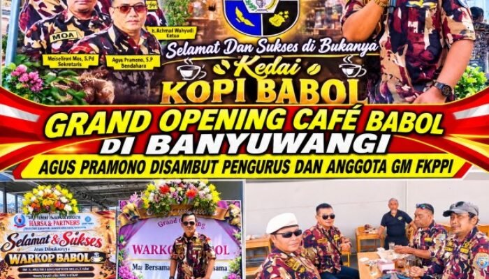 Grand Opening Café Babol di Banyuwangi, Agus Pramono Disambut Pengurus dan Anggota GM FKPPI